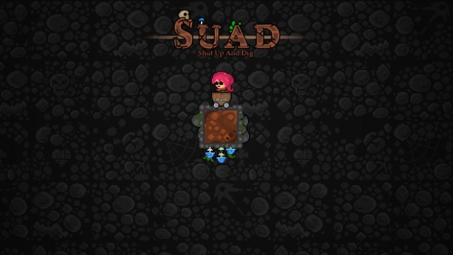 SUAD: Shut Up and Dig
