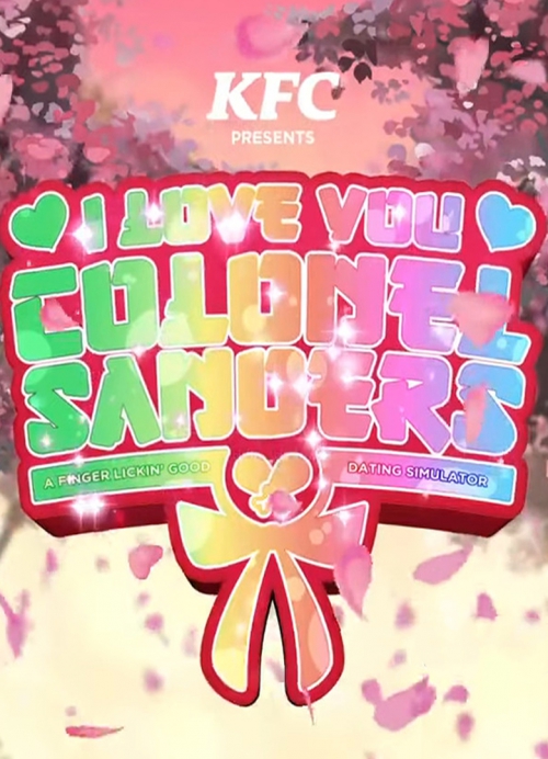 I Love You, Colonel Sanders! A Finger Lickin' Good Dating Simulator
