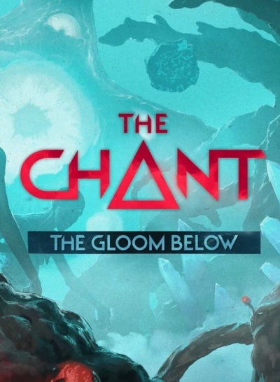 The Chant: The Gloom Below