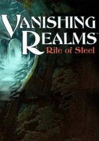 Vanishing Realms: Rite of Steel